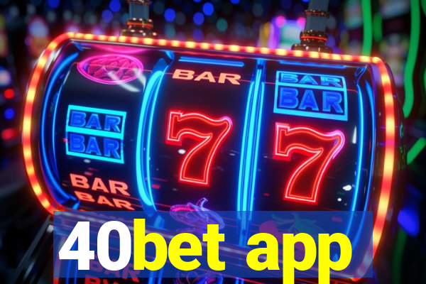 40bet app